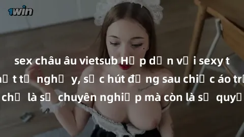 sex châu âu vietsub Hấp dẫn với sexy tẩy Việt Nam: Bí mật từ nghề y, sức hút đằng sau chiếc áo trắng không chỉ là sự chuyên nghiệp mà còn là sự quyến rũ đằng sau vẻ đẹp tự nhiên.
