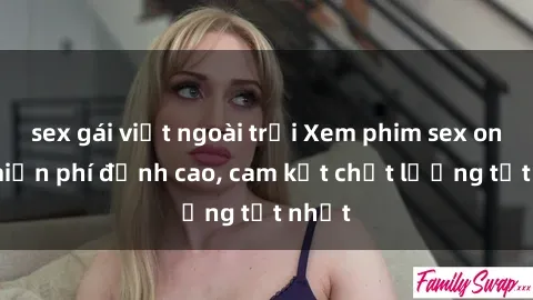 sex gái việt ngoài trời Xem phim sex online miễn phí đỉnh cao, cam kết chất lượng tốt nhất