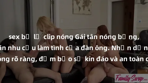 sex bị lộ clip nóng Gái tân nóng bỏng, dâm đãng thỏa mãn nhu cầu làm tình của đàn ông. Nhận dạng không rõ ràng, đảm bảo sự kín đáo và an toàn cho trải nghiệm tuyệt vời.