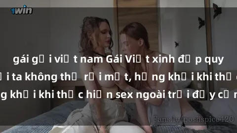 gái gọi việt nam Gái Việt xinh đẹp quyến rũ khiến người ta không thể rời mắt, hứng khởi khi thực hiện sex ngoài trời đầy cảm xúc.