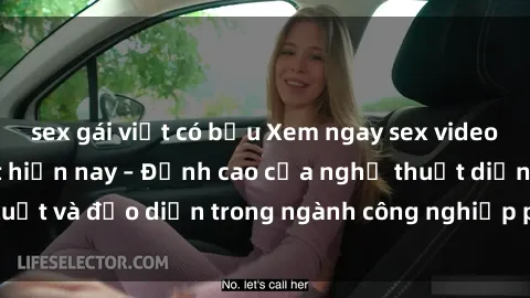 sex gái việt có bầu Xem ngay sex video Việt Nam hot nhất hiện nay – Đỉnh cao của nghệ thuật diễn xuất và đạo diễn trong ngành công nghiệp phim người lớn tại đây!