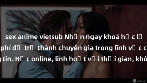 sex anime vietsub Nhận ngay khoá học lập trình Java miễn phí để trở thành chuyên gia trong lĩnh vực công nghệ thông tin. Học online, linh hoạt với thời gian, không giới hạn địa điểm. Đăng ký ngay!