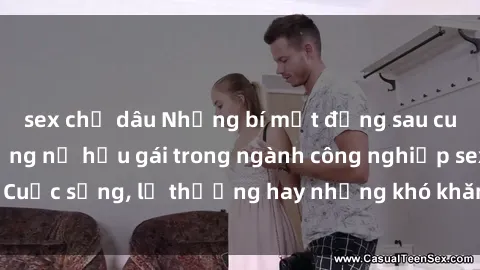 sex chị dâu Những bí mật đằng sau cuộc sống của những nữ hầu gái trong ngành công nghiệp sex: Cuộc sống, lẽ thường hay những khó khăn mà họ phải đối mặt.
