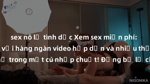 sex nô lệ tình dục Xem sex miễn phí: Cùng trải nghiệm với hàng ngàn video hấp dẫn và nhiều thể loại đa dạng chỉ trong một cú nhấp chuột! Đừng bỏ lỡ cơ hội thưởng thức tuyệt vời này ngay hôm nay!