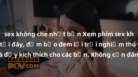sex không che nhật bản Xem phim sex không che miễn phí tại đây, đảm bảo đem lại trải nghiệm thú vị và đầy kích thích cho các bạn. Không cần đăng ký, hoàn toàn miễn phí.