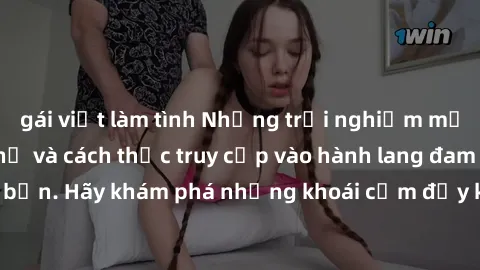 gái việt làm tình Những trải nghiệm mới lạ với sex tập thể và cách thức truy cập vào hành lang đam mê của bạn. Hãy khám phá những khoái cảm đầy kích thích với tập thể hấp dẫn!